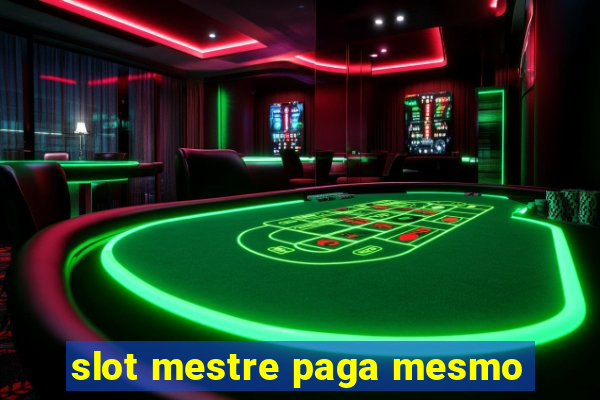 slot mestre paga mesmo